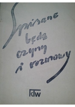 Spisane będą czyny i rozmowy ...