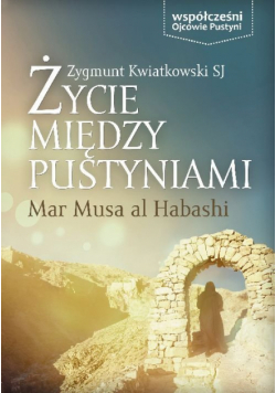 Życie między pustyniami