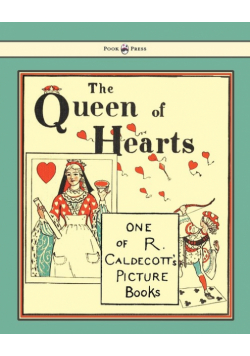 The Queen of Hearts - Illustrated by Randolph Caldecott