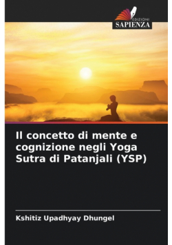 Il concetto di mente e cognizione negli Yoga Sutra di Patanjali (YSP)