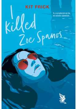 I killed Zoe Spanos