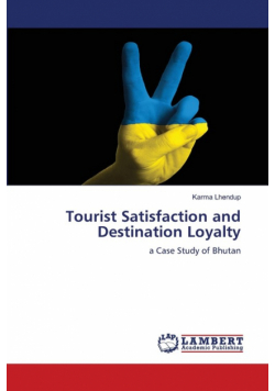 Tourist Satisfaction and Destination Loyalty
