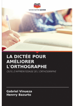 La Dictée Pour Améliorer L'orthographe