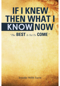 If I Knew Then What I Know Now