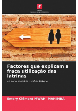 Factores que explicam a fraca utilização das latrinas