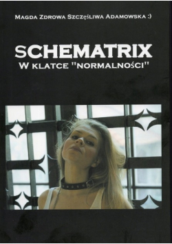 Schematrix w klatce normalności
