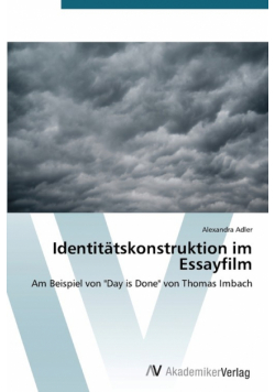 Identitätskonstruktion im Essayfilm