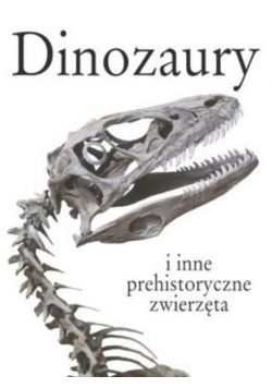 Dinozaury i inne prehistoryczne zwierzęta