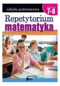 Repetytorium Matematyka kl. 7-8