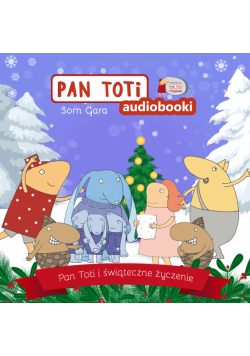 Pan Toti i świąteczne życzenie