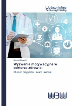 Wyzwania motywacyjne w sektorze zdrowia