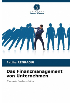 Das Finanzmanagement von Unternehmen