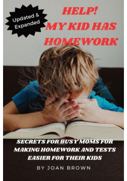 Updated & Revised Help! My Kid Has Homework