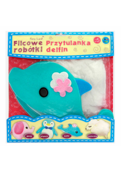 Filcowe robótki Przytulanka Delfin
