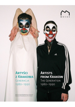 Artyści z Krakowa Generacja 1980-1990