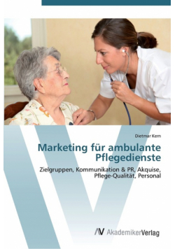Marketing für ambulante Pflegedienste