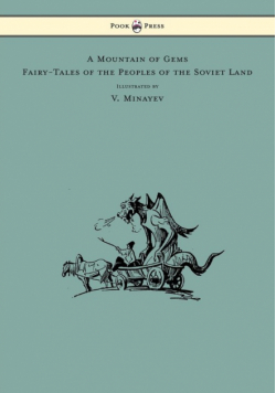 A Mountain of Gems - Fairy-Tales of the Peoples of the Soviet Land - Illustrated by V. Minayev
