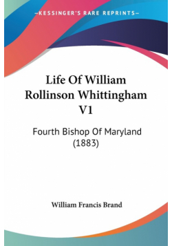 Life Of William Rollinson Whittingham V1