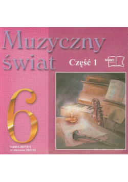 Muzyczny świat 6 część 1