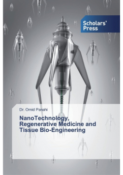 NanoTechnology, Regenerative Medicine and Tissue Bio-Engineering