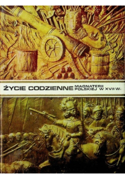 Życie codzienne magnaterii polskiej w XVII w