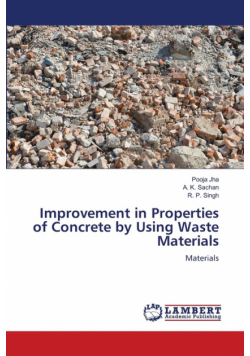 Improvement in Properties of Concrete by Using Waste Materials