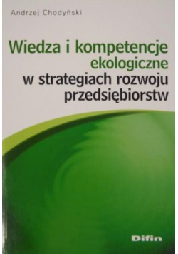 Wiedza i kompetencje ekologiczne w strategiach rozwoju przedsiębiorstw
