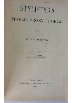 Stylistyka. Teorja prozy i poezji, 1901 r.