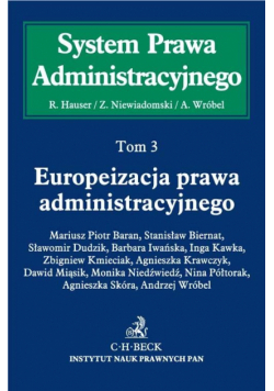 System Prawa Administracyjnego tom 3. Europeizacja prawa administracyjnego
