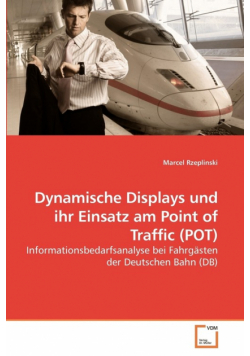 Dynamische Displays und ihr Einsatz am Point of Traffic (POT)