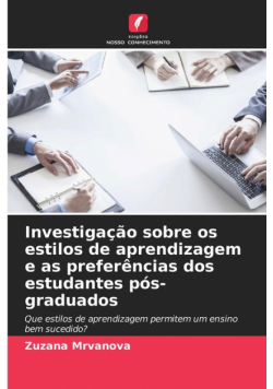 Investigação sobre os estilos de aprendizagem e as preferências dos estudantes pós-graduados