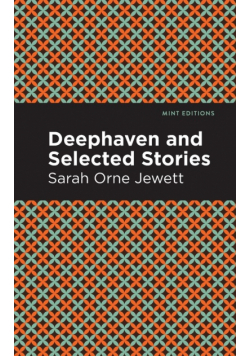 Deephaven and Selected Stories