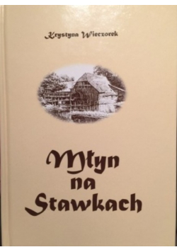 Młyn na Stawkach
