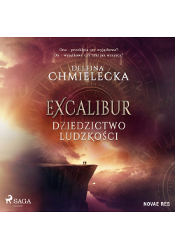 Excalibur. Dziedzictwo ludzkości