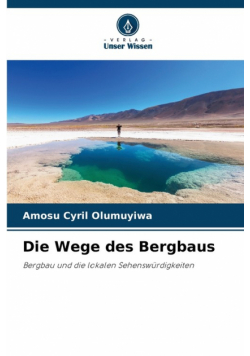 Die Wege des Bergbaus