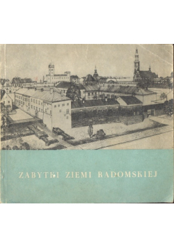 Zabytki Ziemi Radomskiej