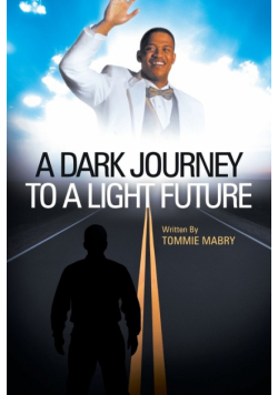 A Dark Journey to a Light Future