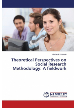 Theoretical Perspectives on Social Research Methodology