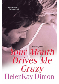 Your Mouth Drives Me Crazy