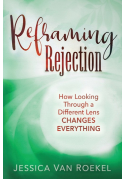 Reframing Rejection