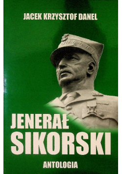 Jenerał Sikorski Antologia