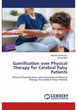 Gamification over Physical Therapy for Cerebral Palsy Patients