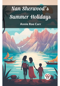 Nan Sherwood's Summer Holidays