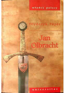 Władcy polscy Jan Olbracht