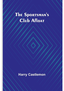 The Sportsman's Club Afloat