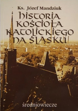 Historia Kościoła katolickiego na Śląsku
