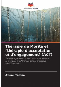 Thérapie de Morita et [thérapie d'acceptation et d'engagement] (ACT)