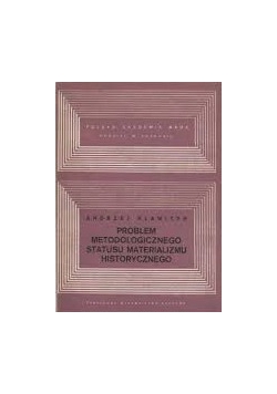 Problem Metodologicznego statusu materializmu historycznego