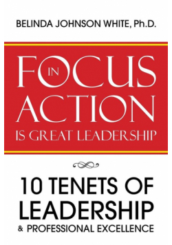 Focus in Action Is Great Leadership