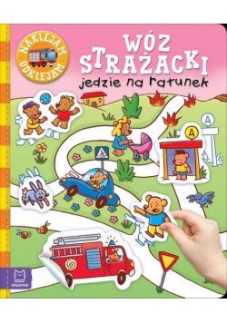 Naklejam - odklejam. Wóz strażacki jedzie na ratunek